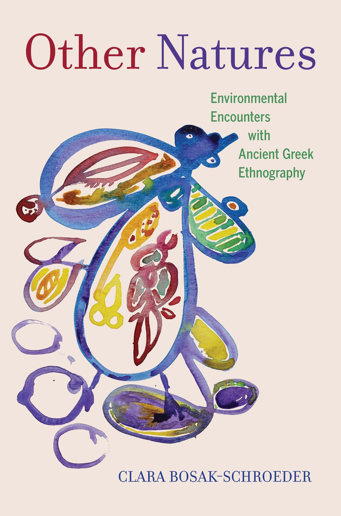Other Natures: Environmental Encounters with Ancient Greek Ethnography