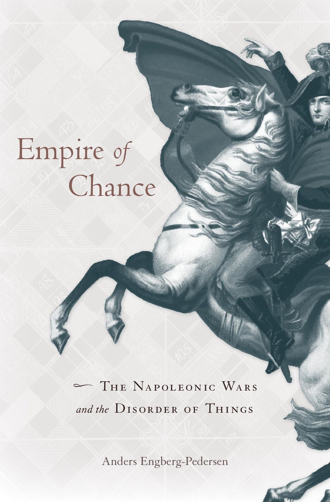 Empire of Chance: The Napoleonic Wars and the Disorder of Things