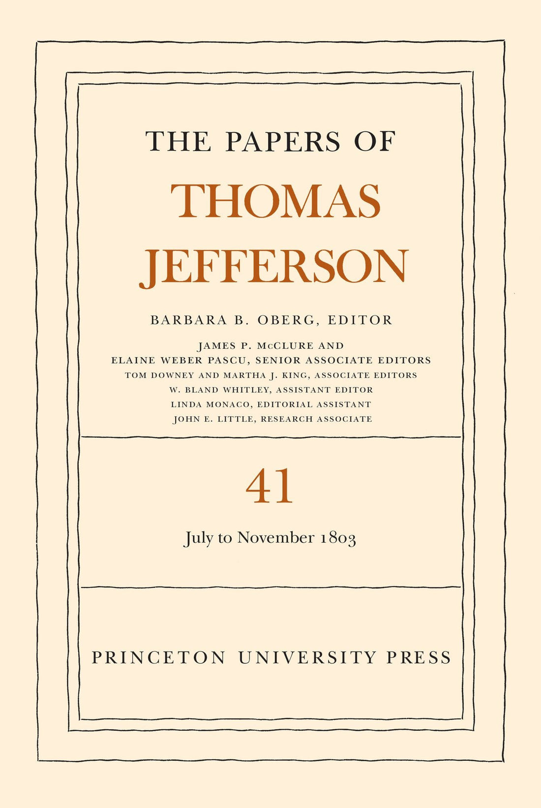 The Papers of Thomas Jefferson, Volume 41: 11 July to 15 November 1803