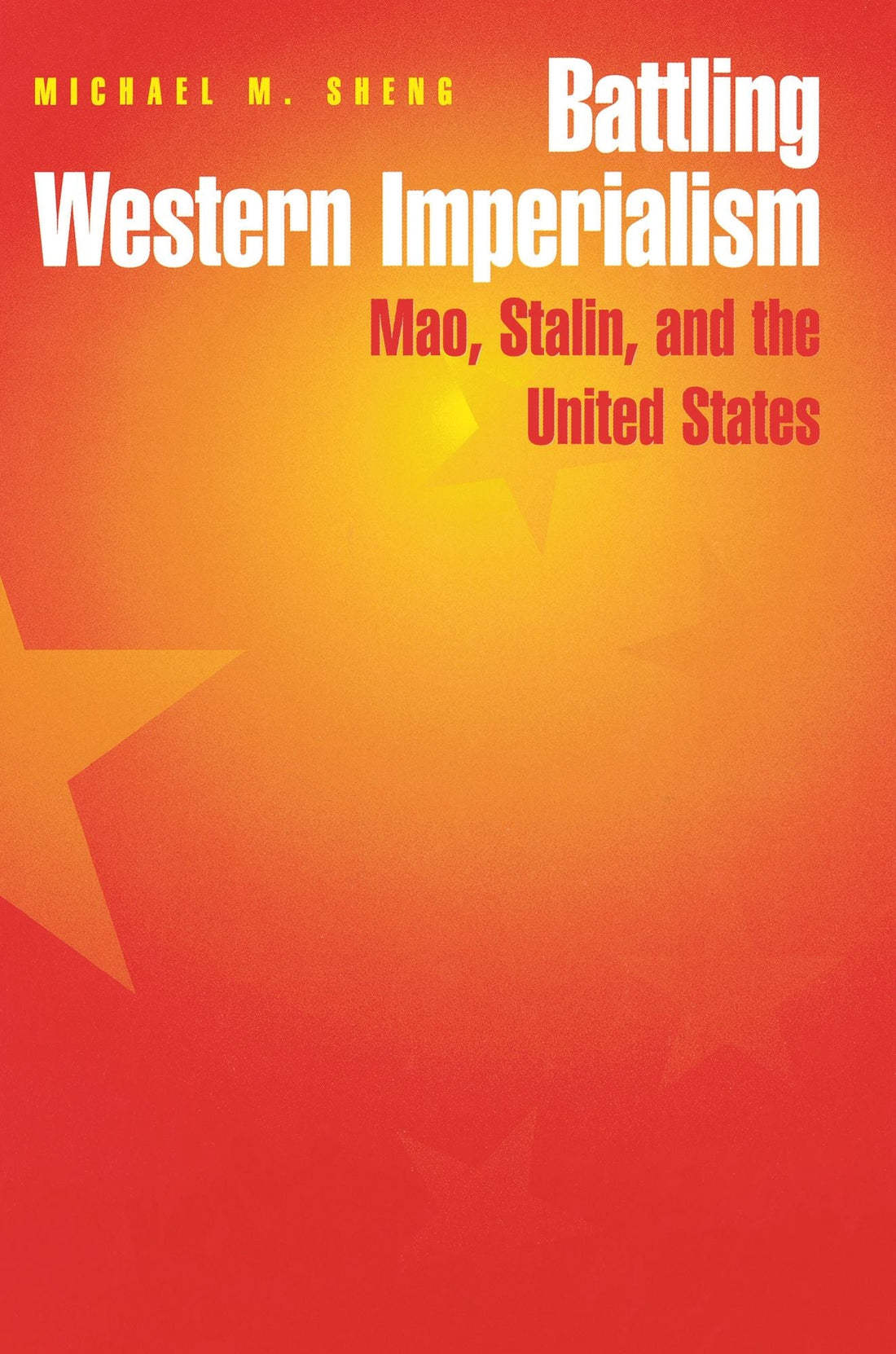 Battling Western Imperialism: Mao, Stalin, and the United States