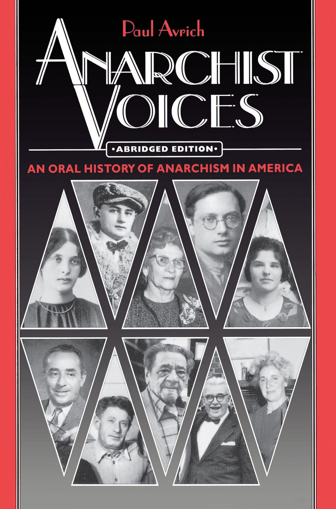 Anarchist Voices: An Oral History of Anarchism in America - Abridged paperback Edition