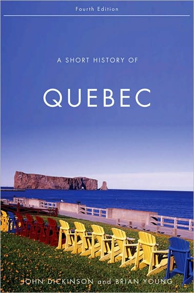 A Short History of Quebec: Fourth Edition