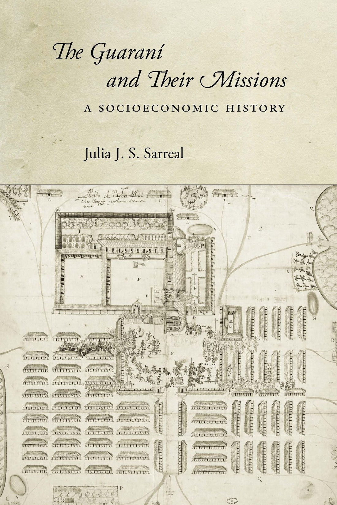 The Guaraní and Their Missions: A Socioeconomic History