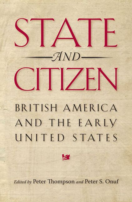 State and Citizen: British America and the Early United States