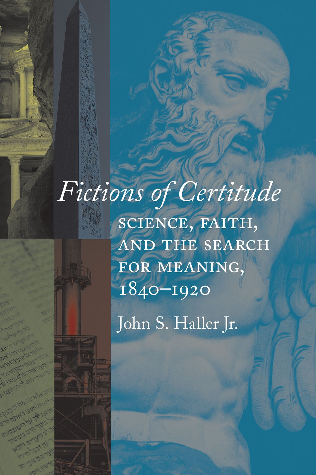 Fictions of Certitude: Science, Faith, and the Search for Meaning, 1840-1920