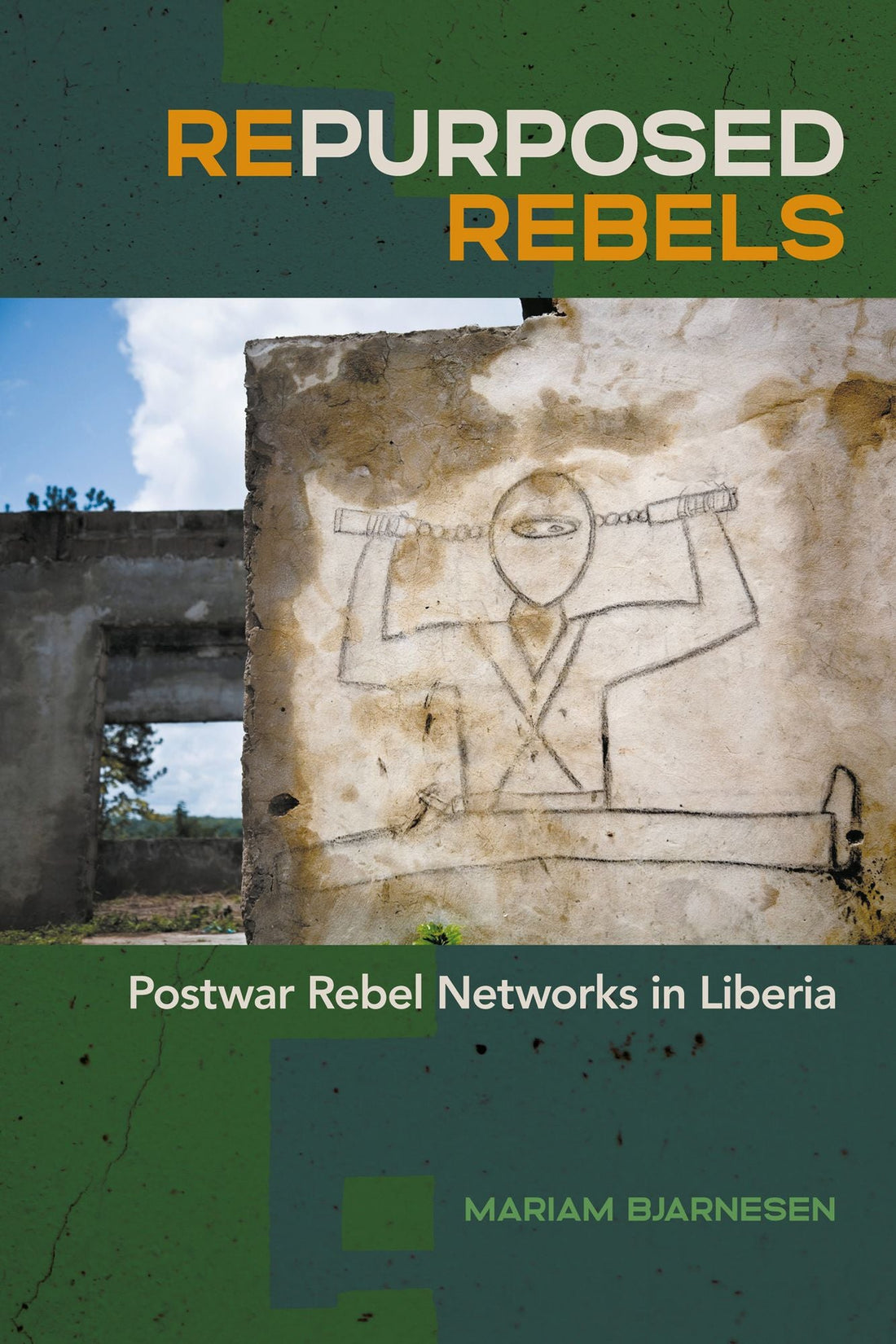 Repurposed Rebels: Postwar Rebel Networks in Liberia