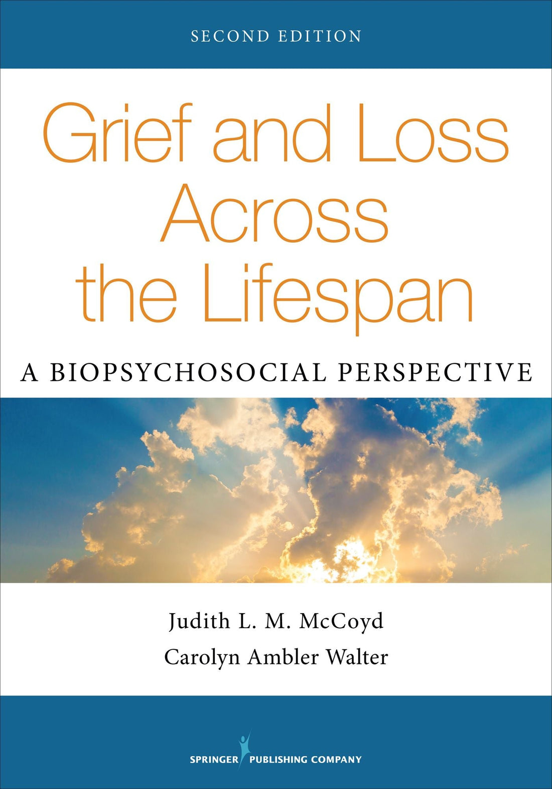 Grief and Loss Across the Lifespan, Second Edition: A Biopsychosocial Perspective