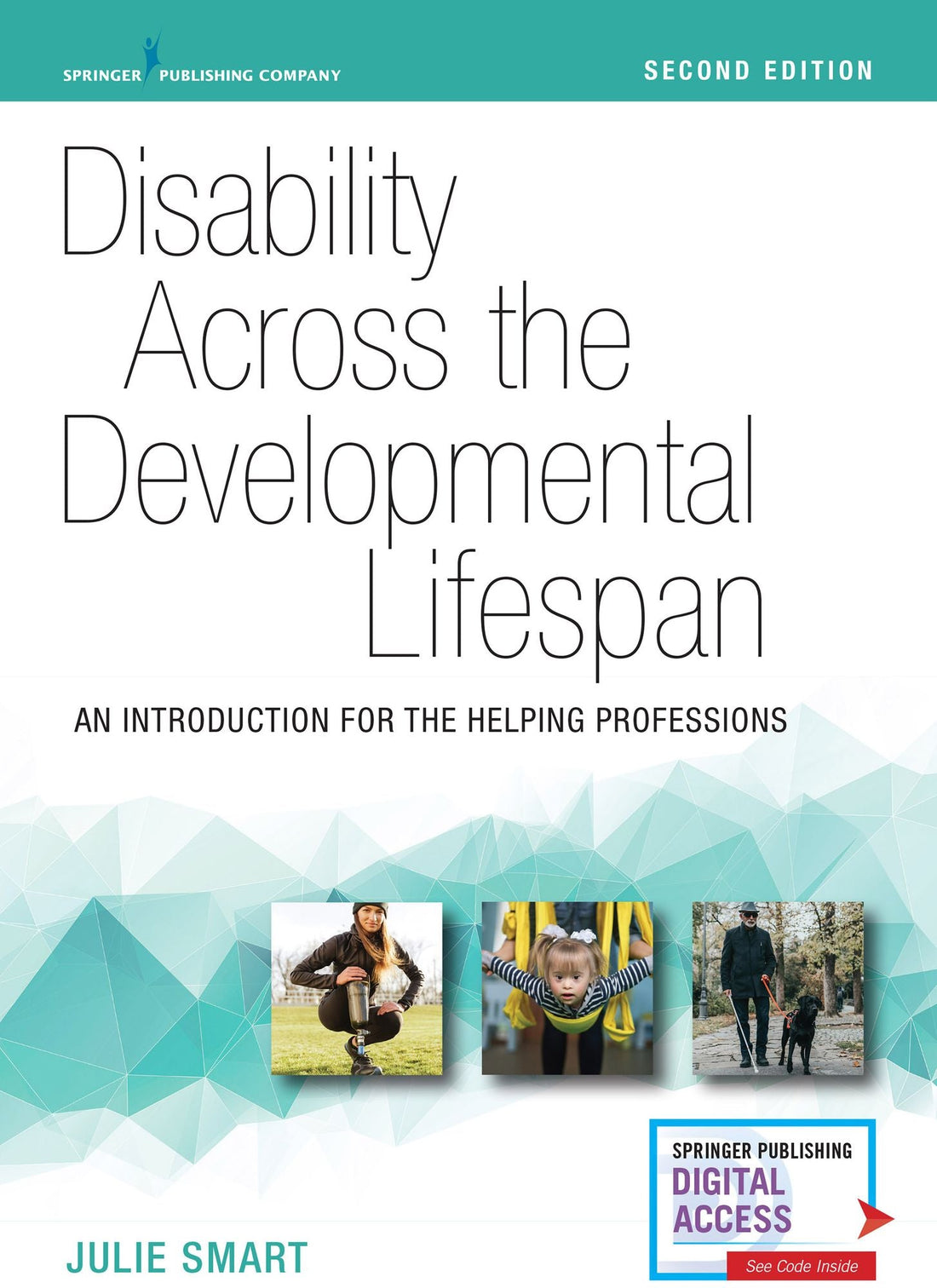 Disability Across the Developmental Lifespan, Second Edition: An Introduction for the Helping Professions