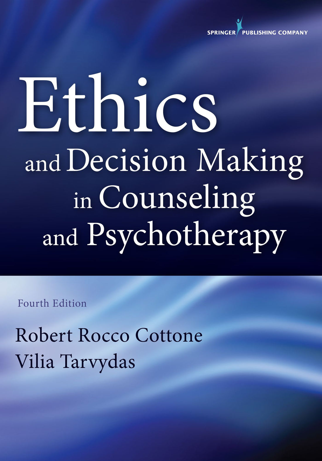 Ethics and Decision Making in Counseling and Psychotherapy, Fourth Edition