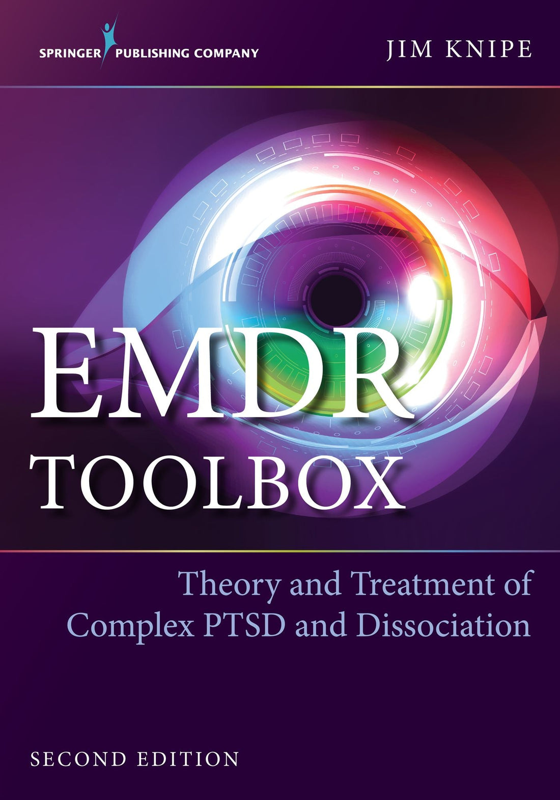 EMDR Toolbox, Second Edition: Theory and Treatment of Complex PTSD and Dissociation