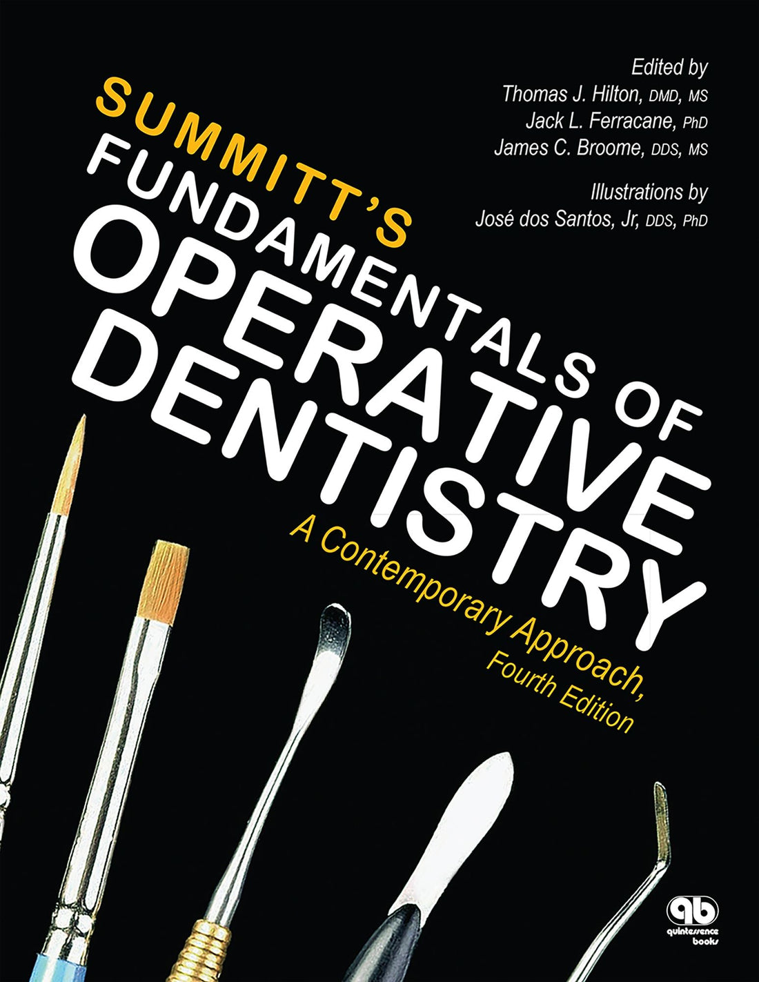 Fundamental of Operative Dentistry: A Contemporary Approach, Fourth Edition