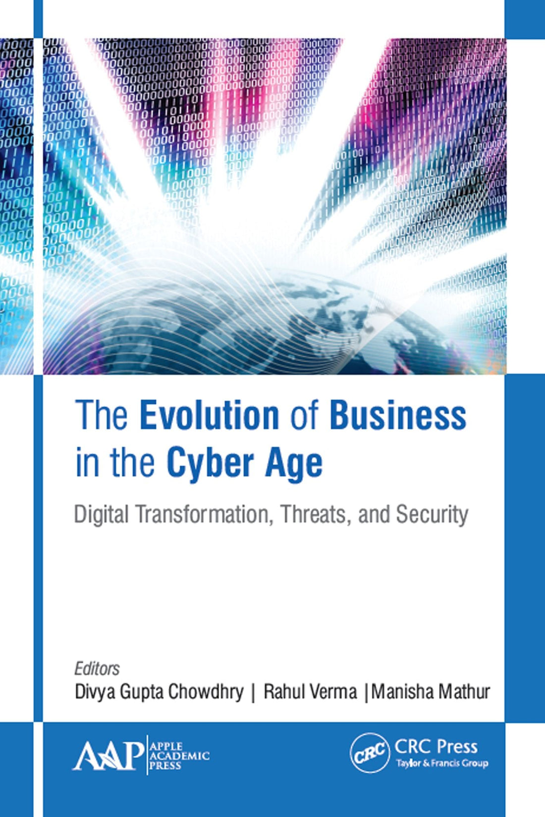 The Evolution of Business in the Cyber Age: Dgtl Transformation, Threats, and Security