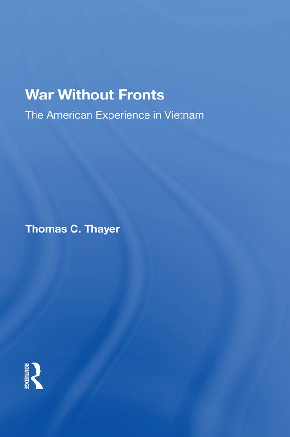 War Without Fronts: The American Experience In Vietnam