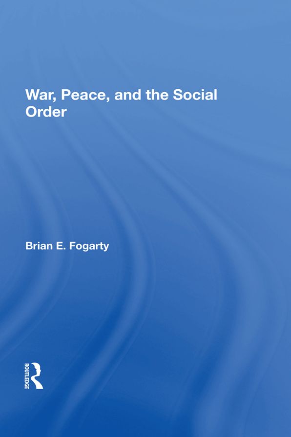 War, Peace, And The Social Order