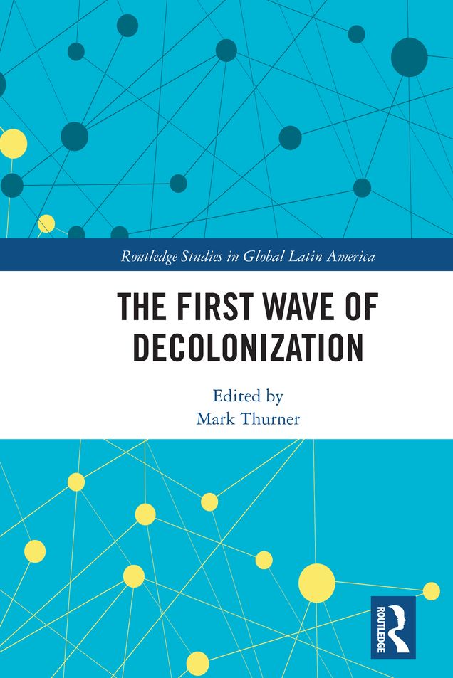 The First Wave of Decolonization