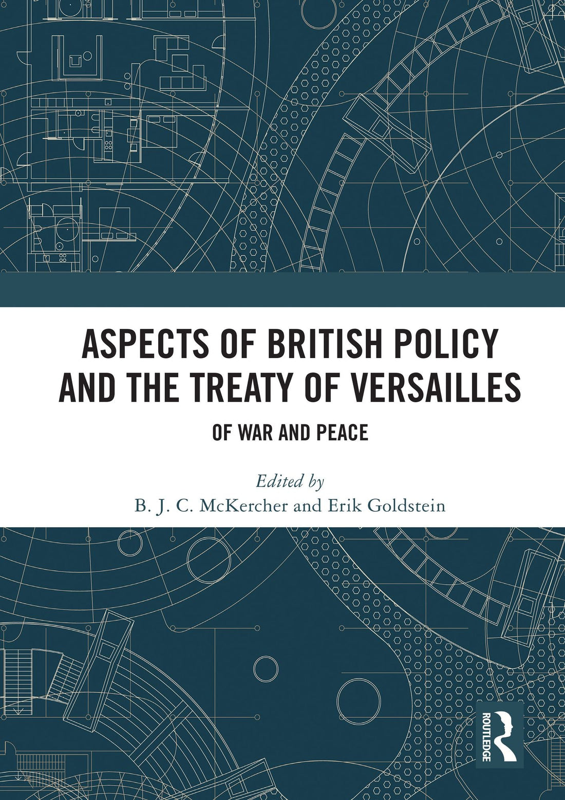 Aspects of British Policy and the Treaty of Versailles: Of War and Peace