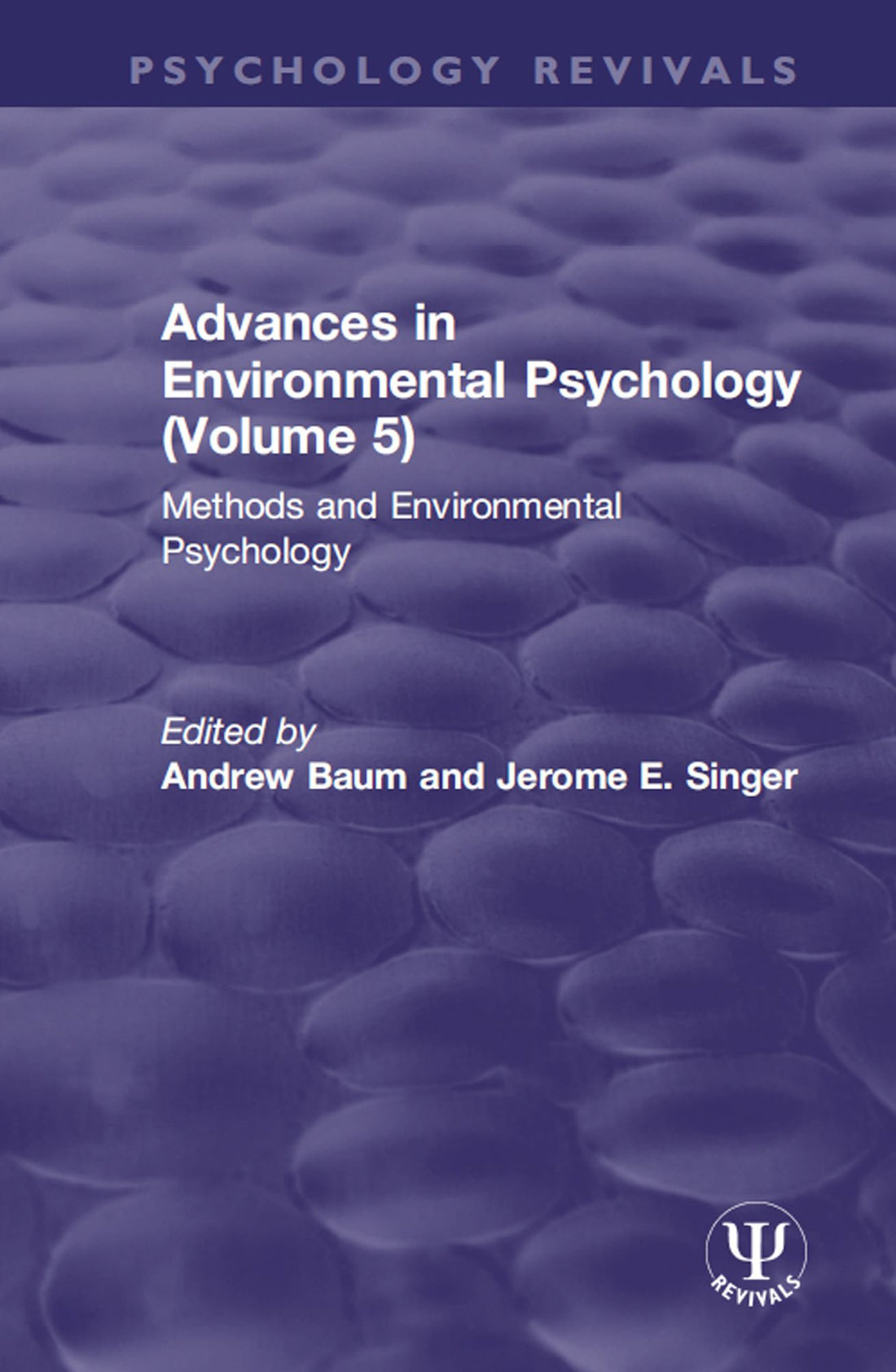 Advances in Environmental Psychology (Volume 5): Methods and Environmental Psychology