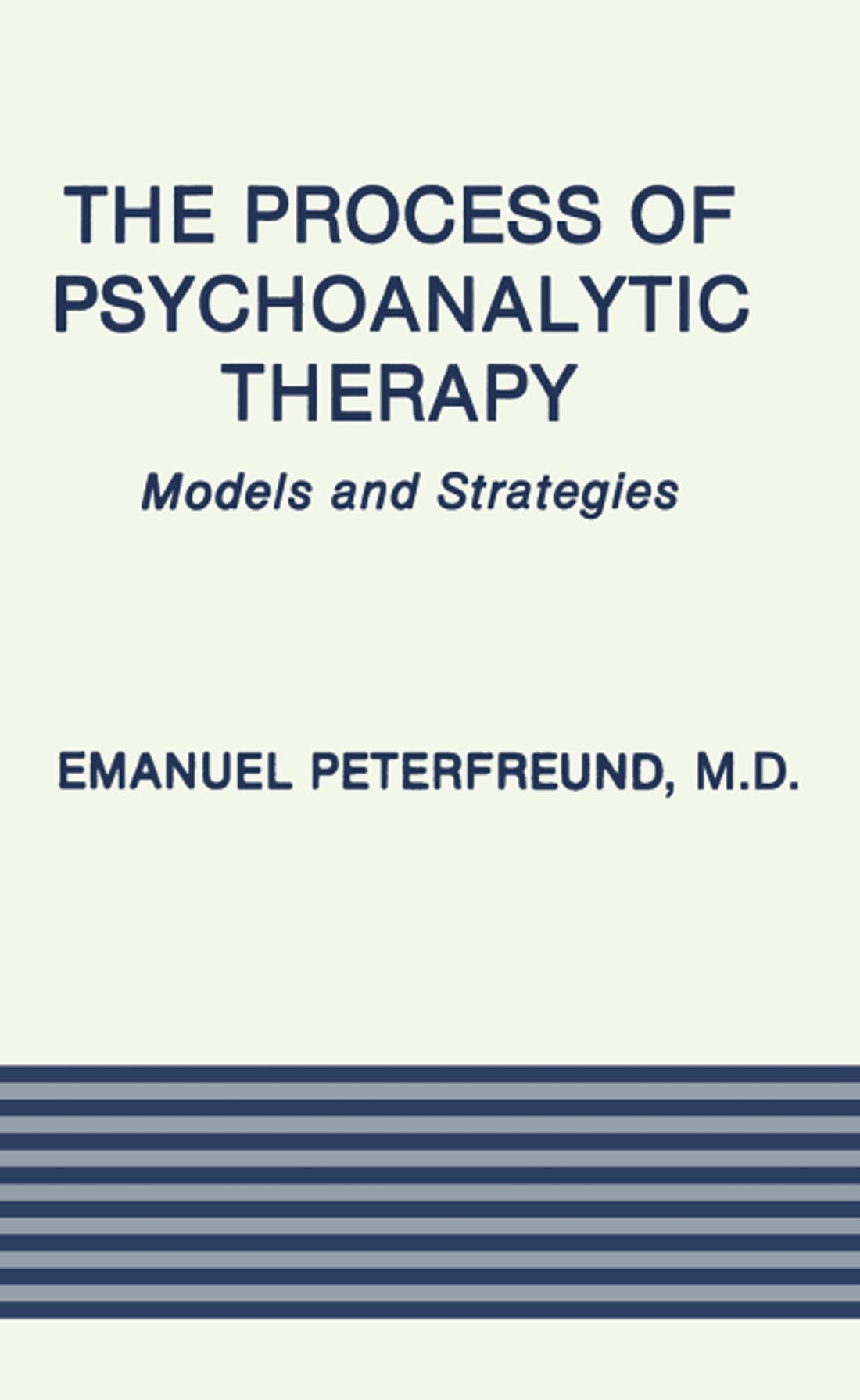 The Process of Psychoanalytic Therapy: Models and Strategies