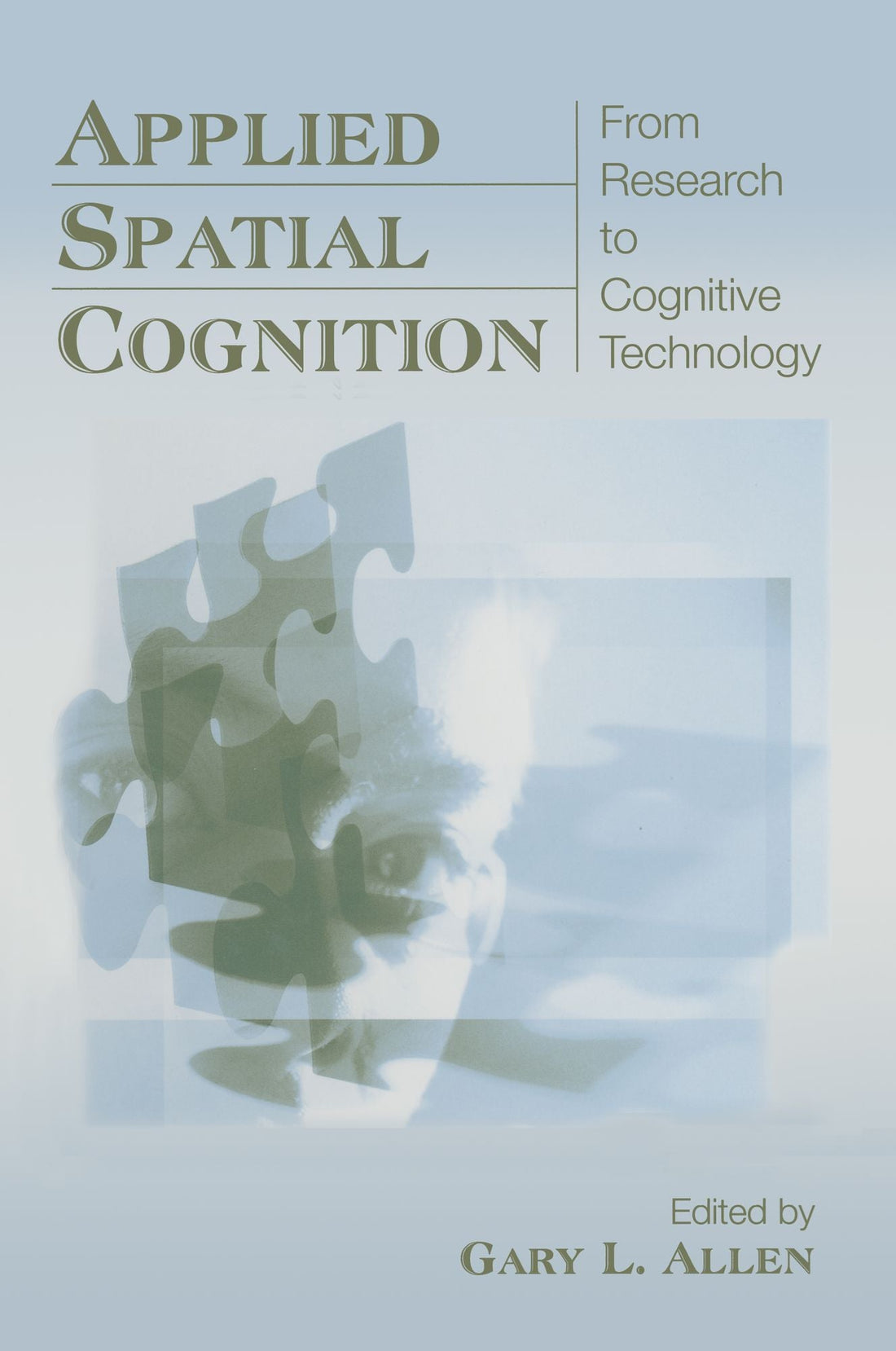 Applied Spatial Cognition: From Research to Cognitive Technology