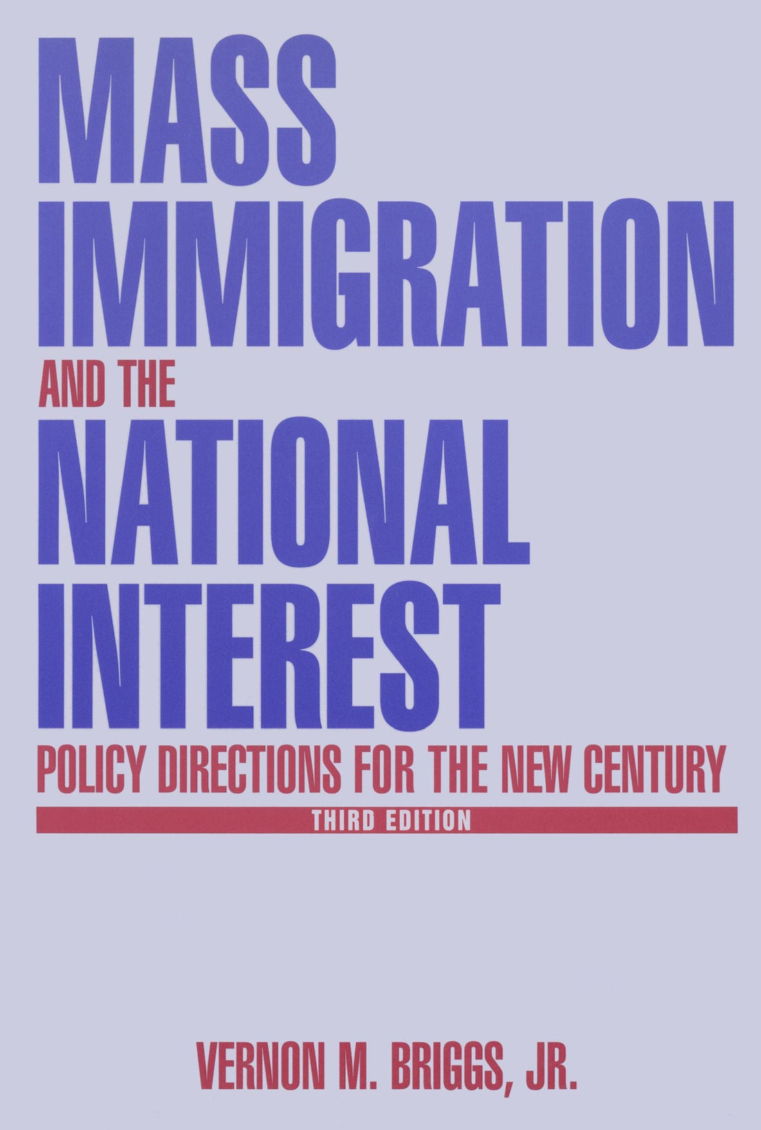 Mass Immigration and the National Interest: Policy Directions for the New Century