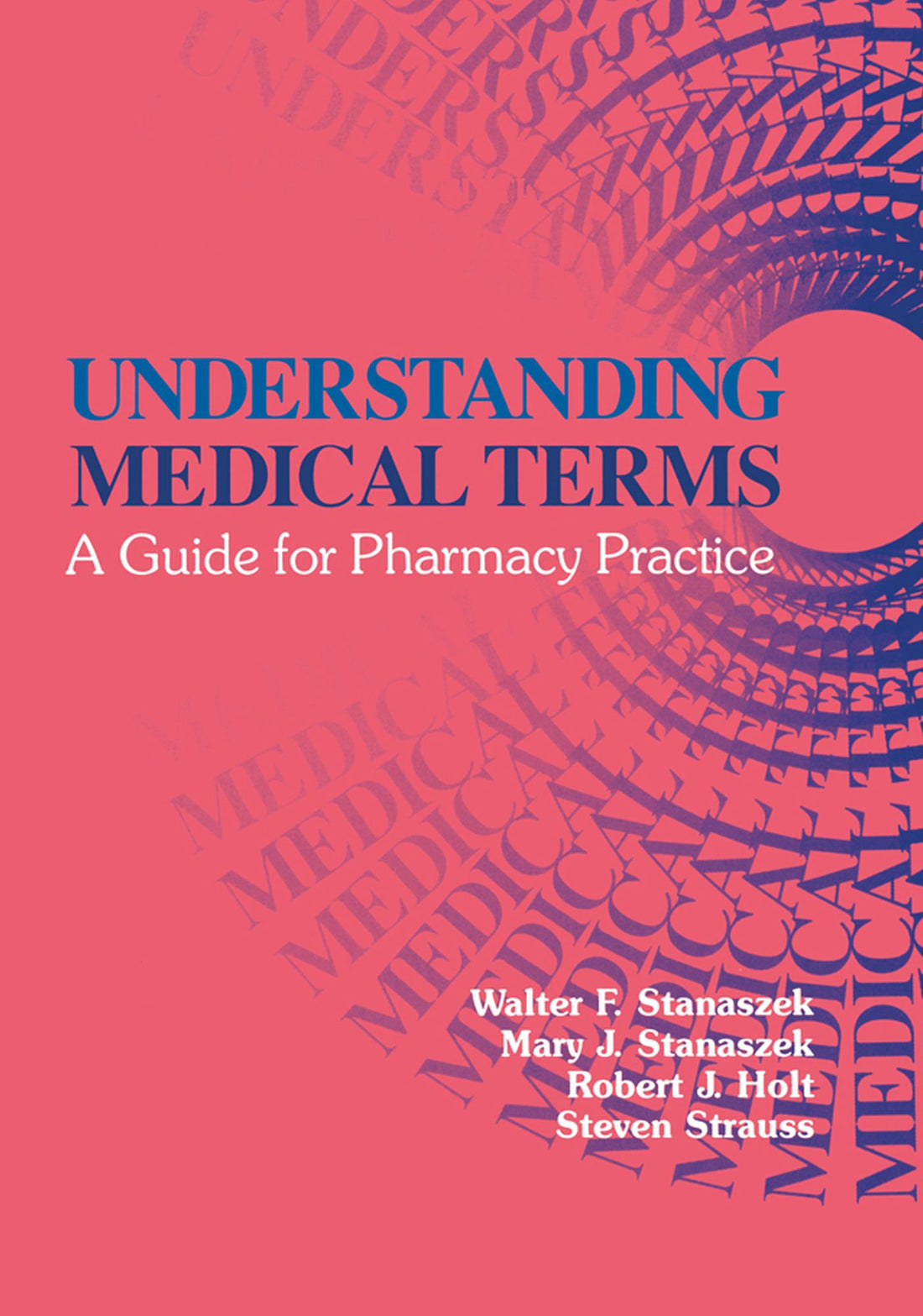 Understanding Medical Terms: A Guide for Pharmacy Practice, Second Edition
