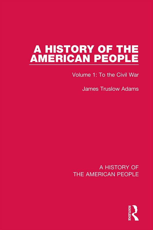 A History of the American People: Volume 1: To the Civil War