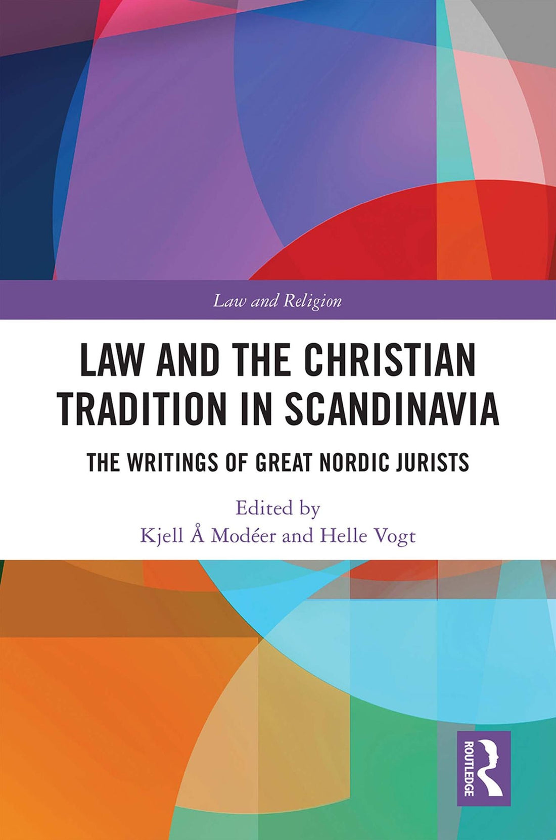 Law and The Christian Tradition in Scandinavia: The Writings of Great Nordic Jurists
