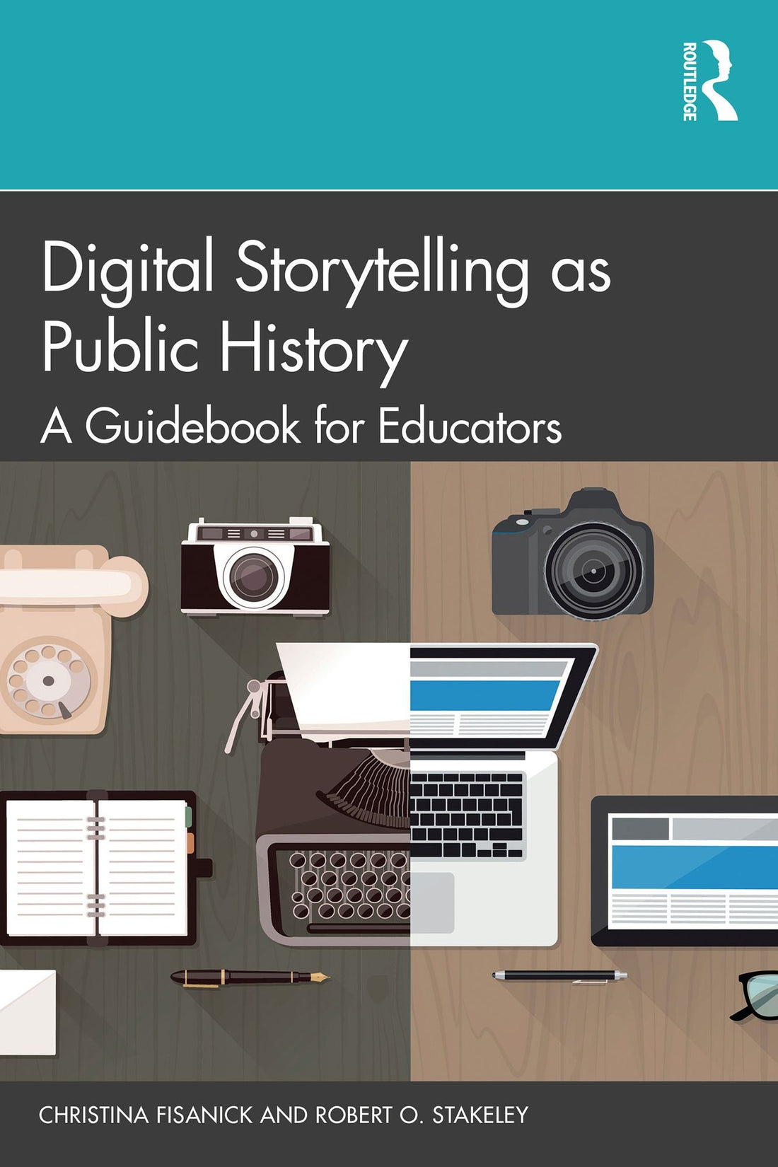 Dgtl Storytelling as Public History: A Guidbook for Educators