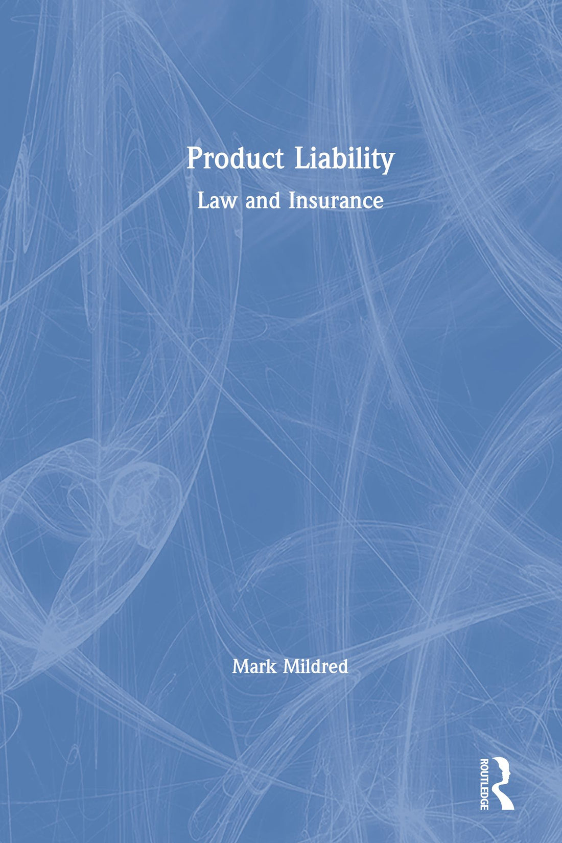 Product Liability: Law and Insurance