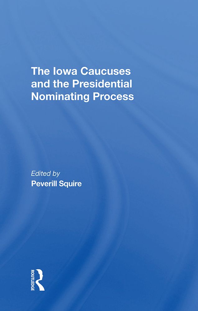 The Iowa Caucuses And The Presidential Nominating Process