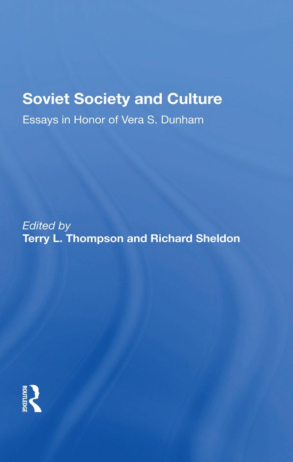 Soviet Society And Culture: Essays In Honor Of Vera S. Dunham