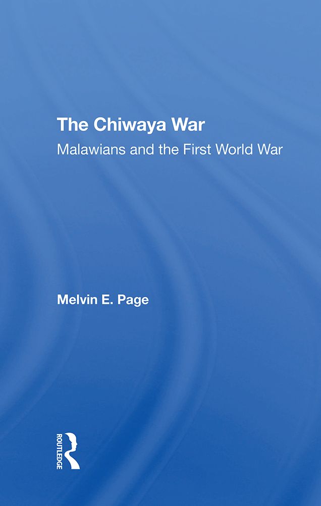 The Chiwaya War: Malawians In The First World War
