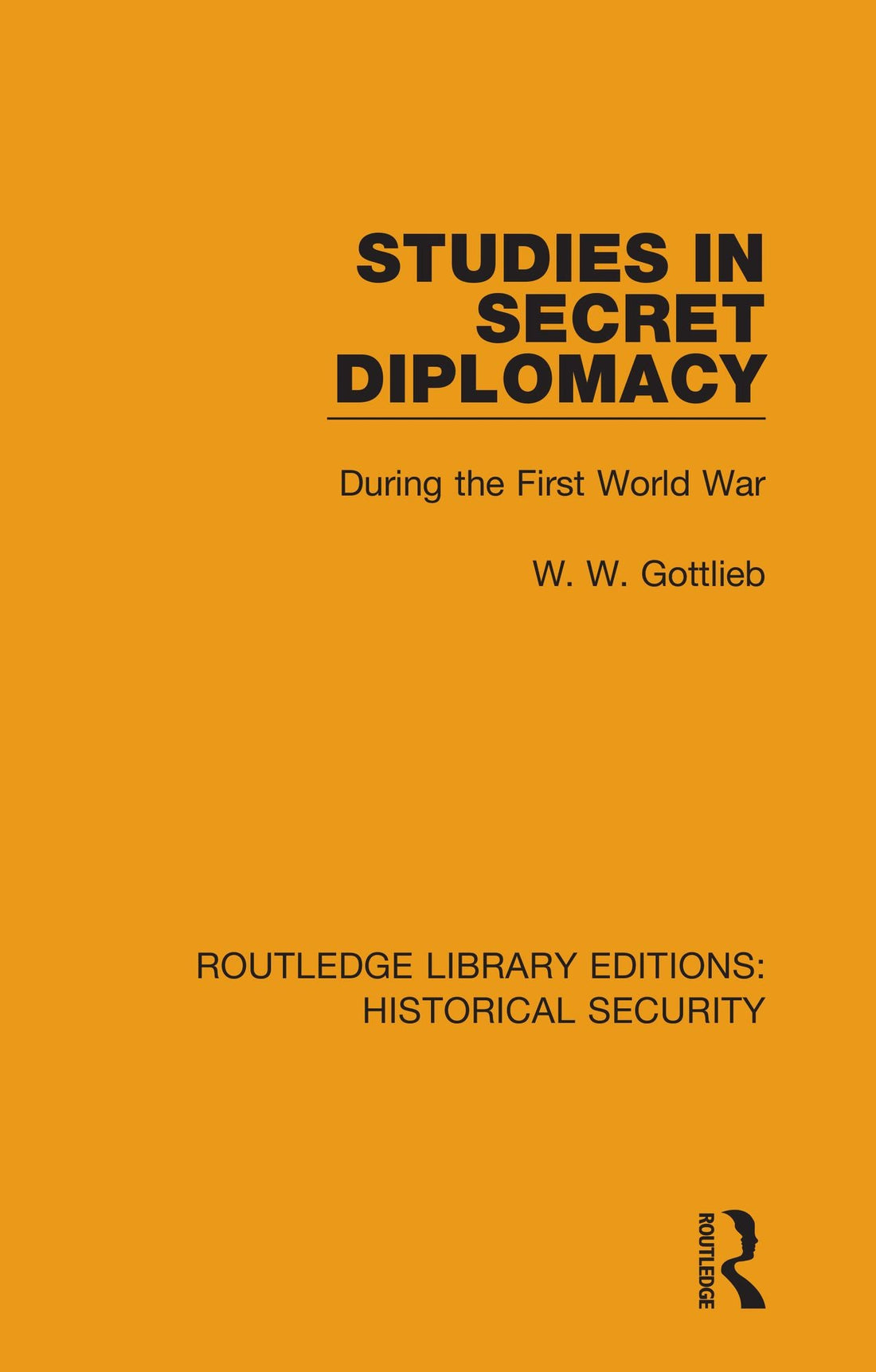 Studies in Secret Diplomacy: During the First World War