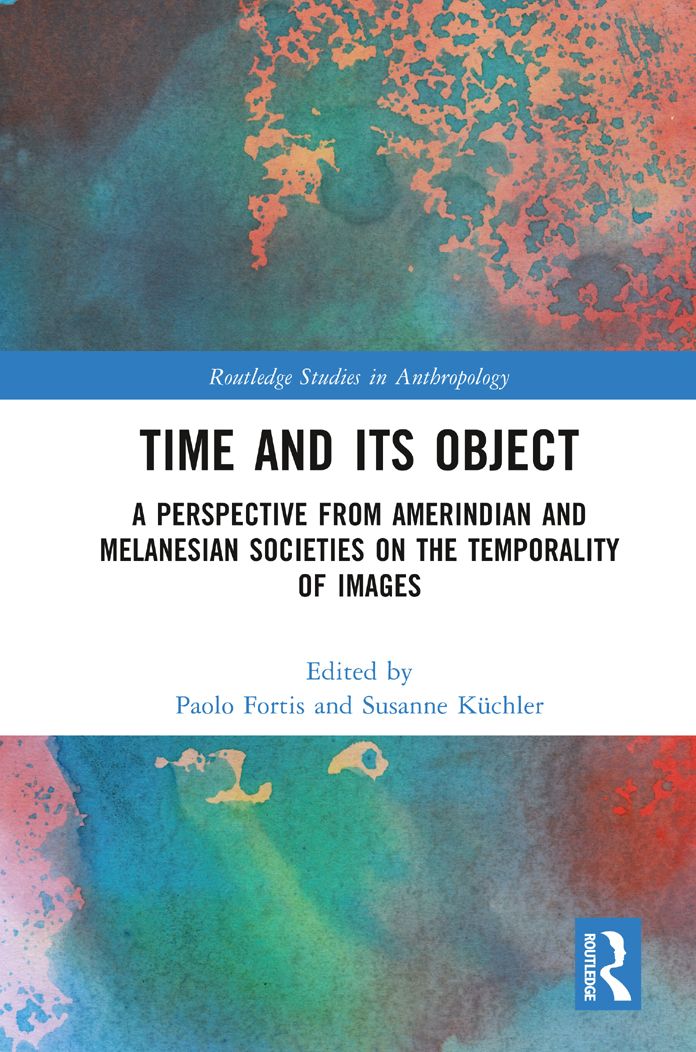 Time and Its Object: A Perspective from Amerindian and Melanesian Societies on the Temporality of Images