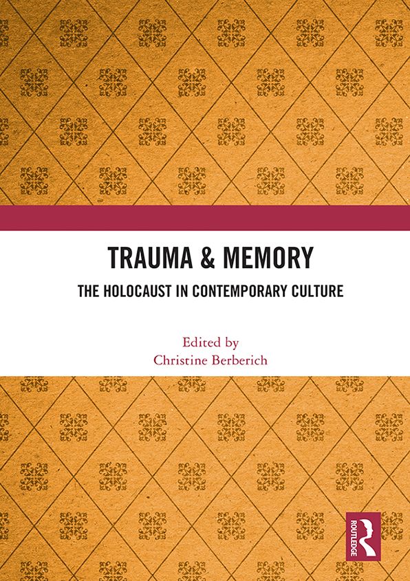 Trauma & Memory: The Holocaust in Contemporary Culture