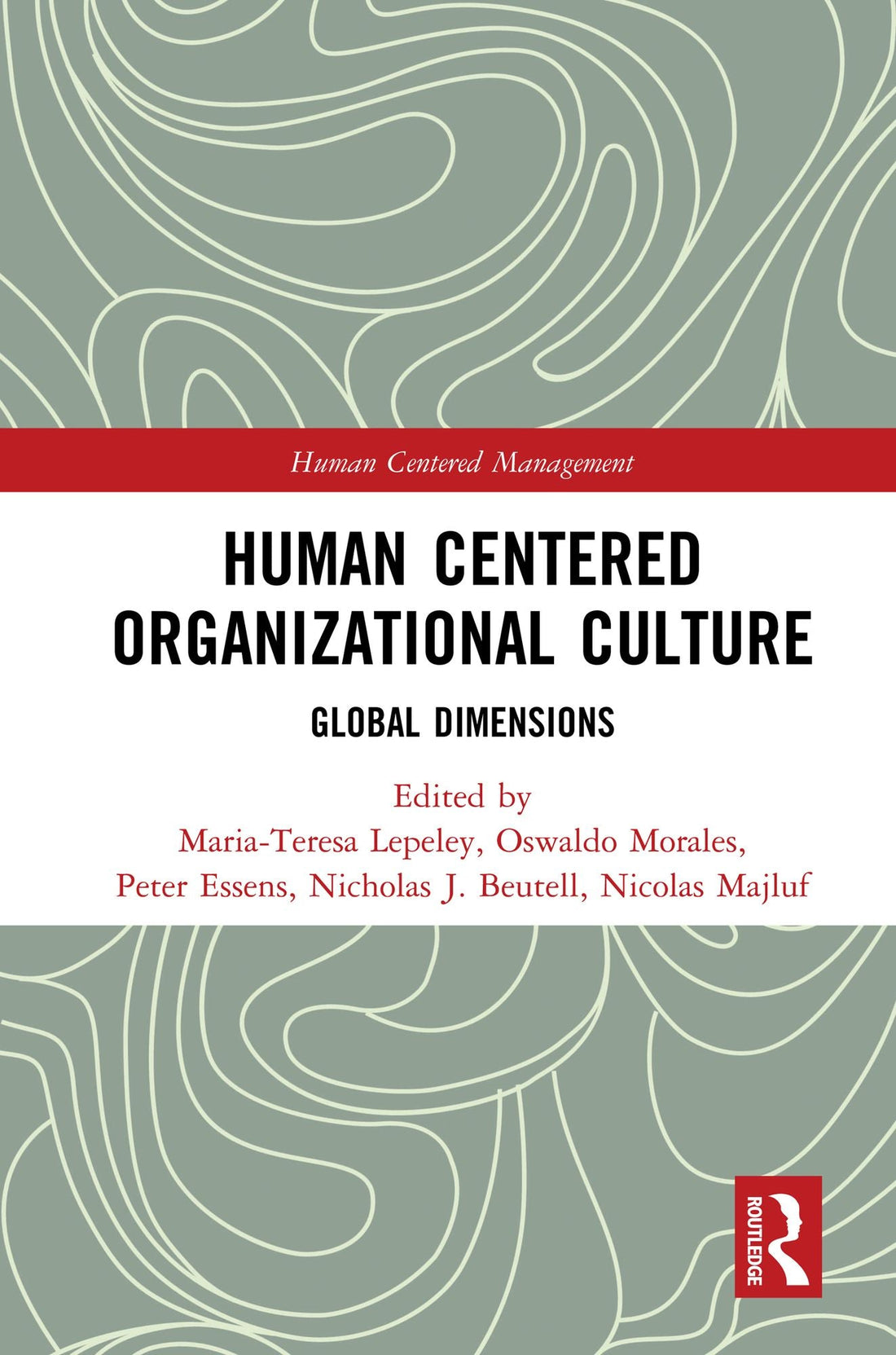 Human Centered Organizational Culture: Global Dimensions