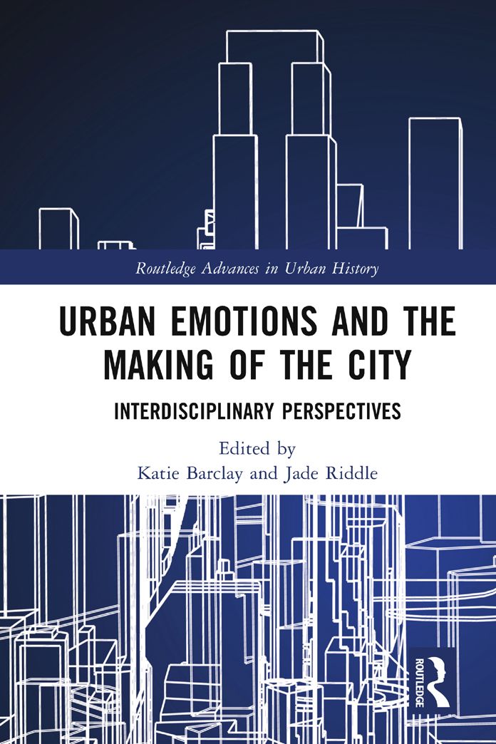 Urban Emotions and the Making of the City: Interdisciplinary Perspectives