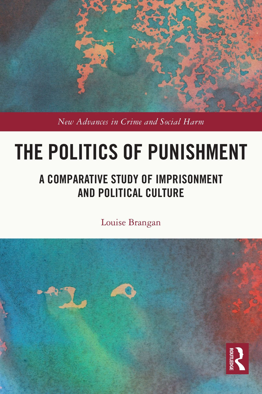 The Politics of Punishment: A Comparative Study of Imprisonment and Political Culture