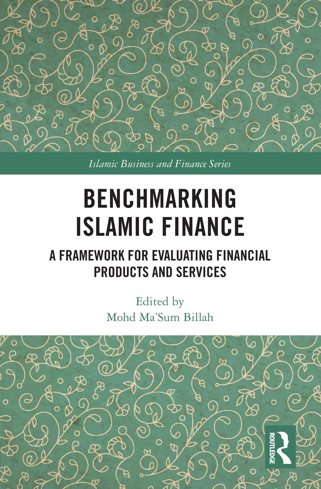 Benchmarking Islamic Finance: A Framework for Evaluating Financial Products and Services