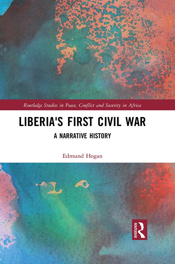 Liberia's First Civil War: A Narrative History