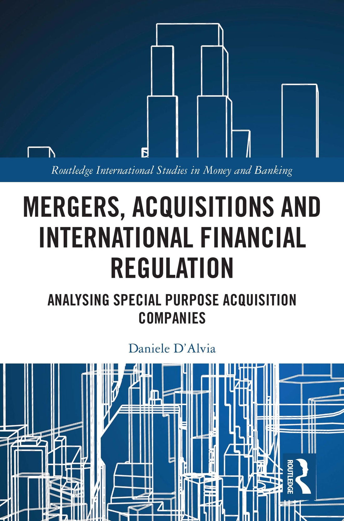 Mergers, Acquisitions and International Financial Regulation: Analysing Special Purpose Acquisition Companies