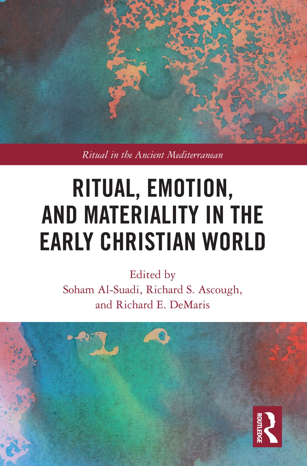 Ritual, Emotion, and Materiality in the Early Christian World