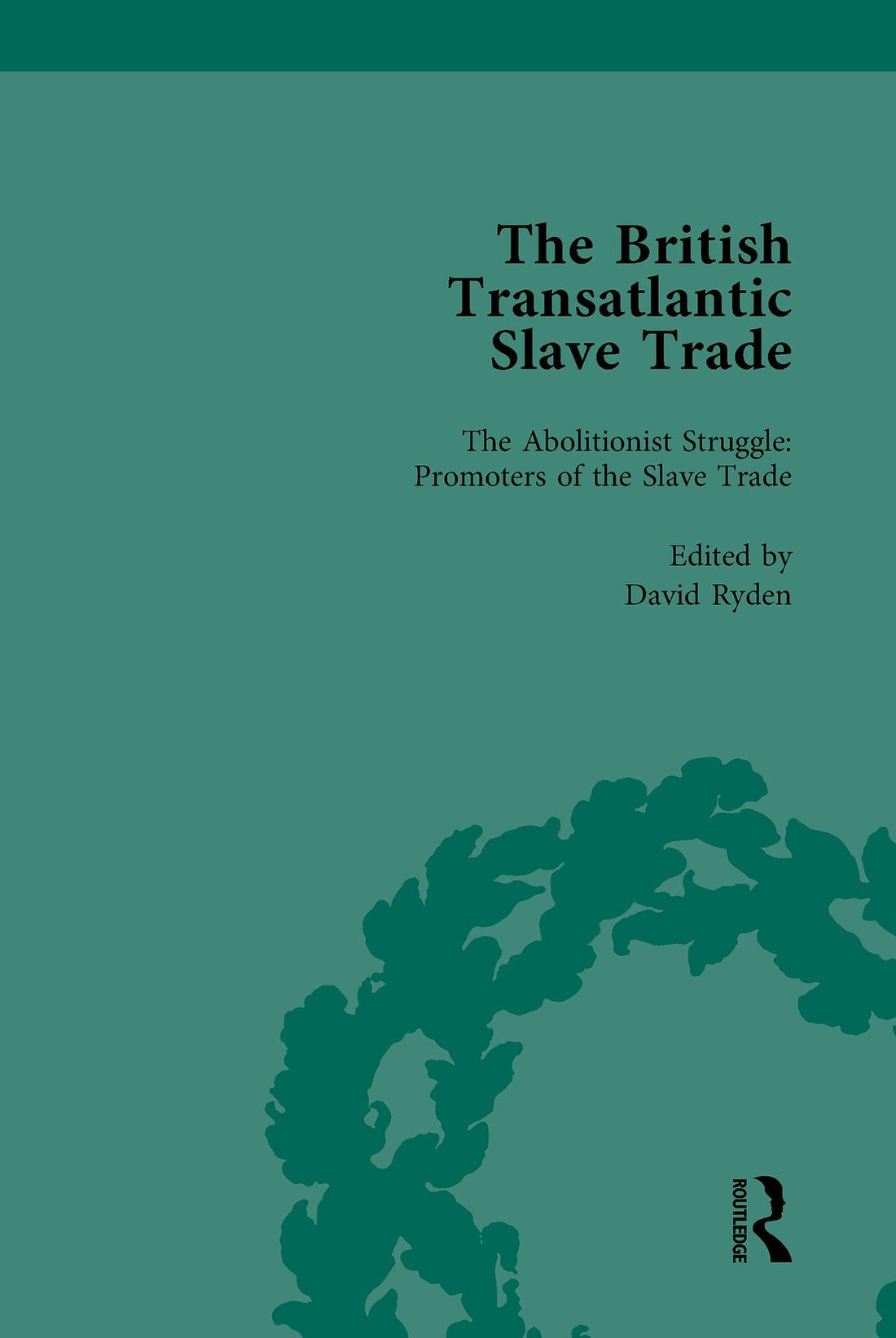 The British Transatlantic Slave Trade Vol 4