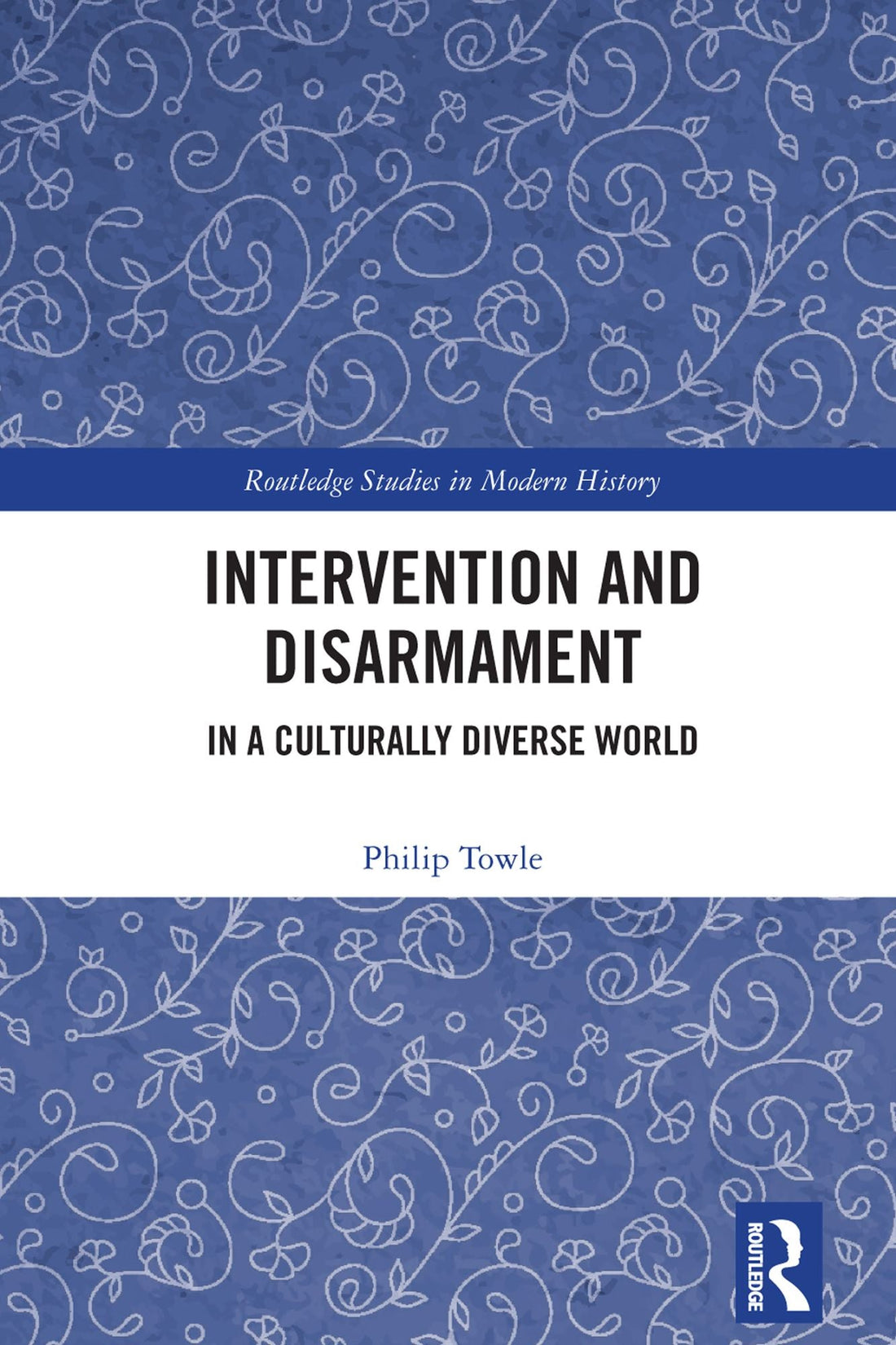 Intervention and Disarmament: In a Culturally Diverse World