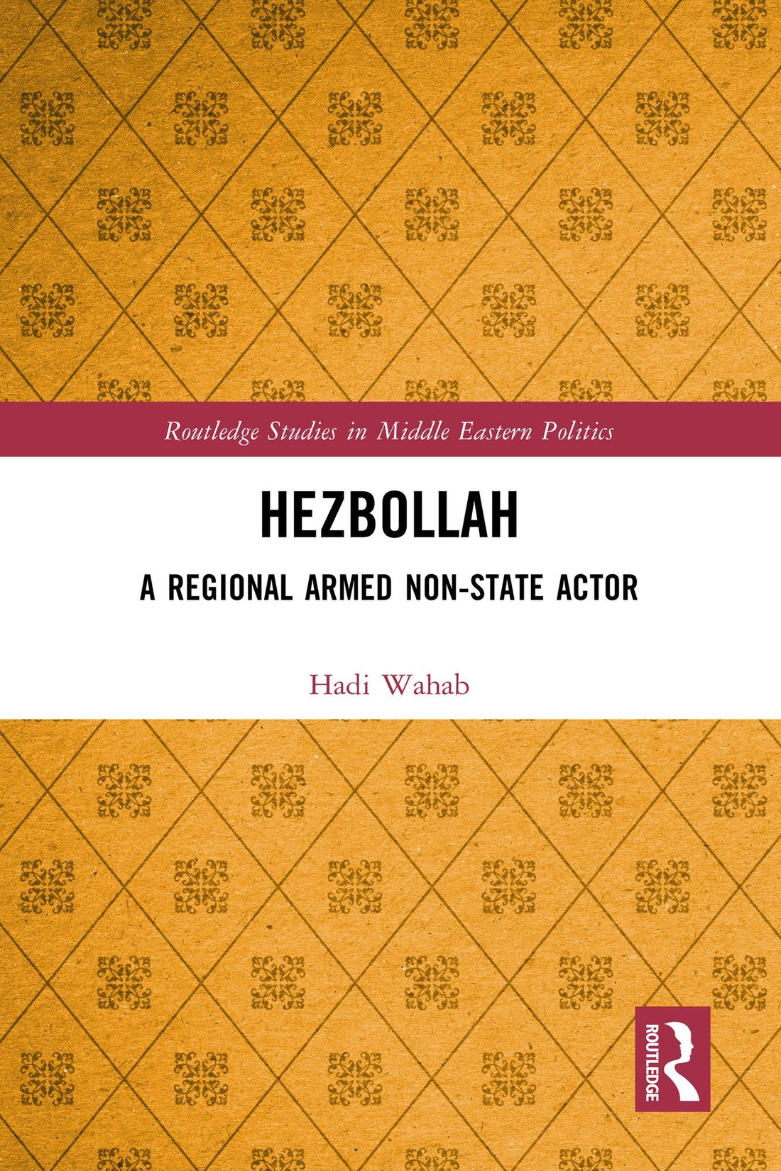 Hezbollah: A Regional Armed Non-State Actor