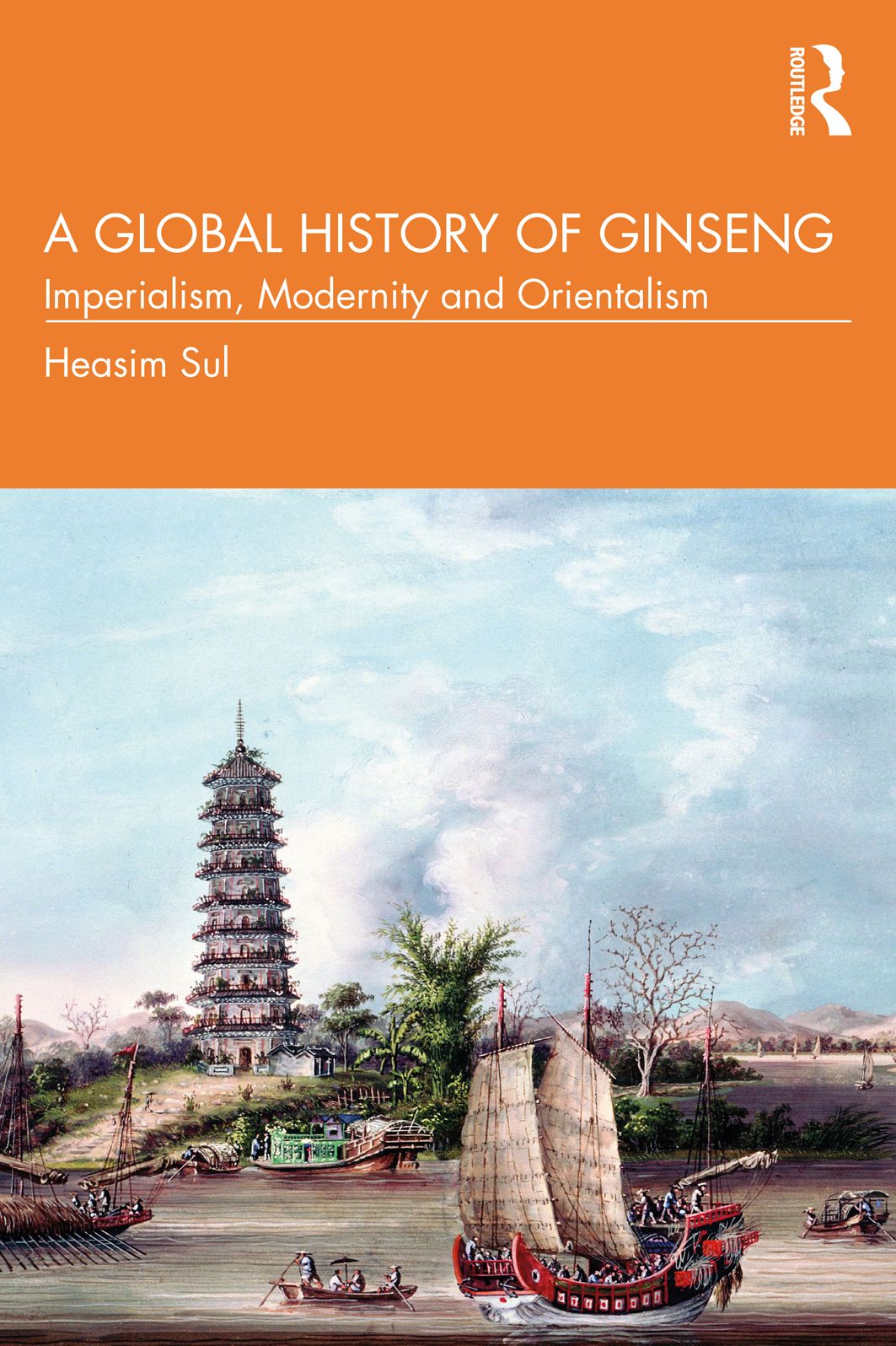 A Global History of Ginseng: Imperialism, Modernity and Orientalism