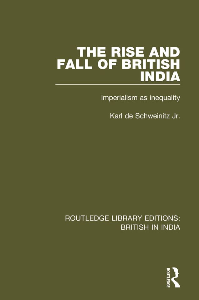 The Rise and Fall of British India: Imperialism as Inequality