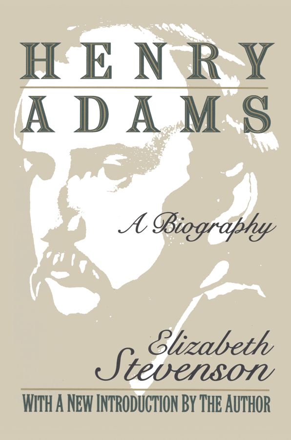 Henry Adams: A Biography