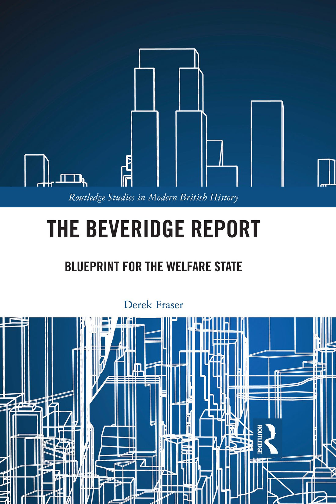 The Beveridge Report: Blueprint for the Welfare State