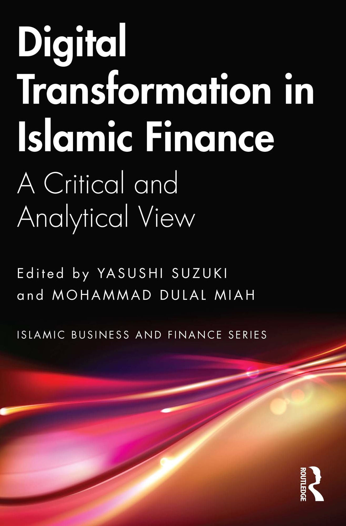 Dgtl Transformation in Islamic Finance: A Critical and Analytical View